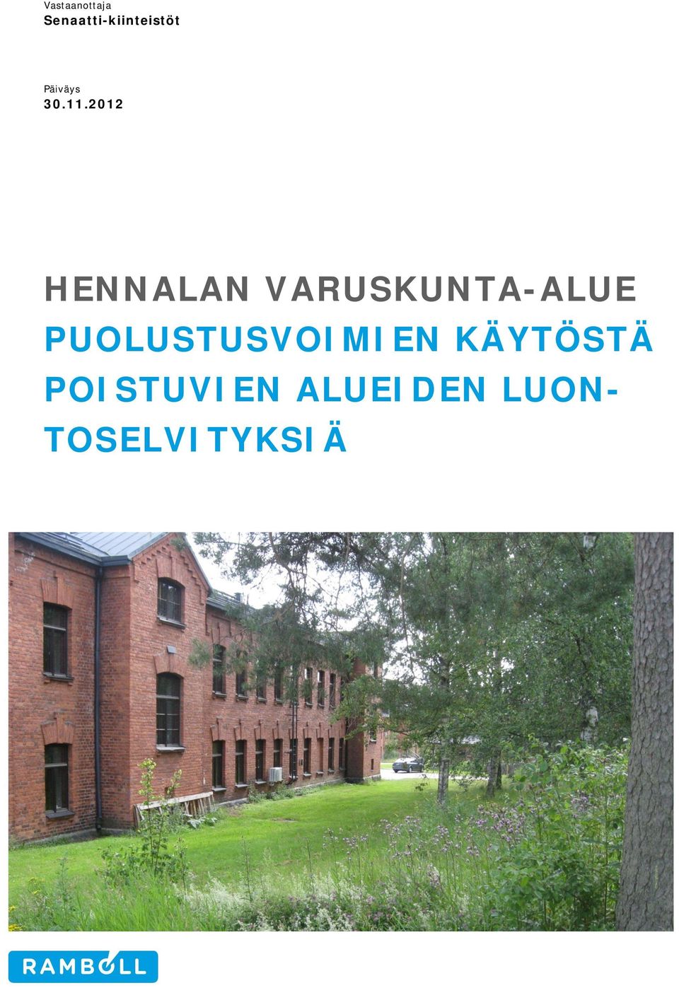 2012 HENNALAN VARUSKUNTA-ALUE