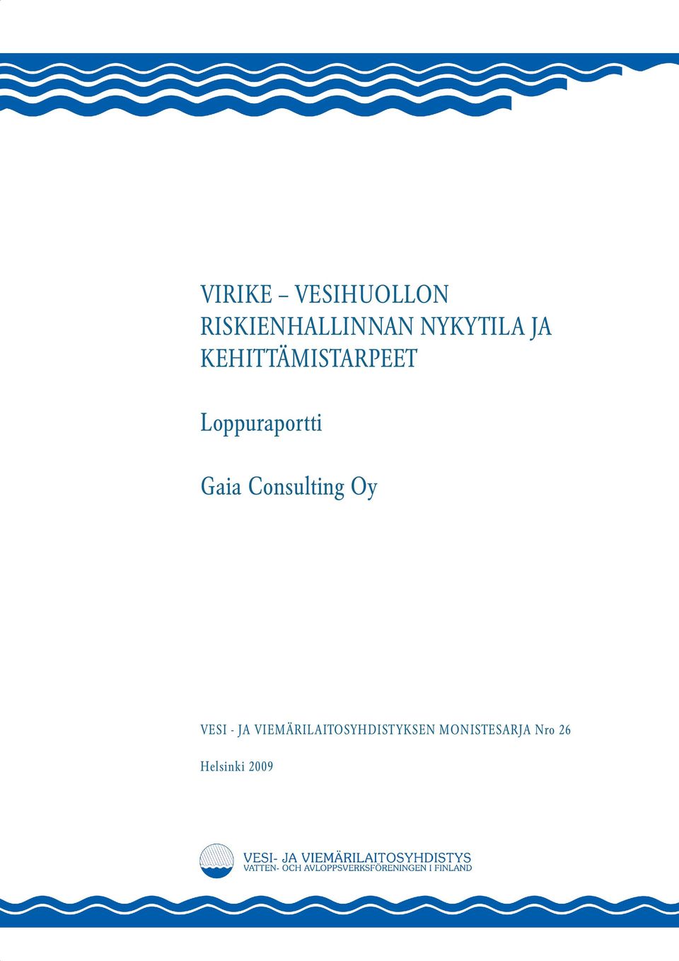 Loppuraportti Gaia Consulting Oy VESI -