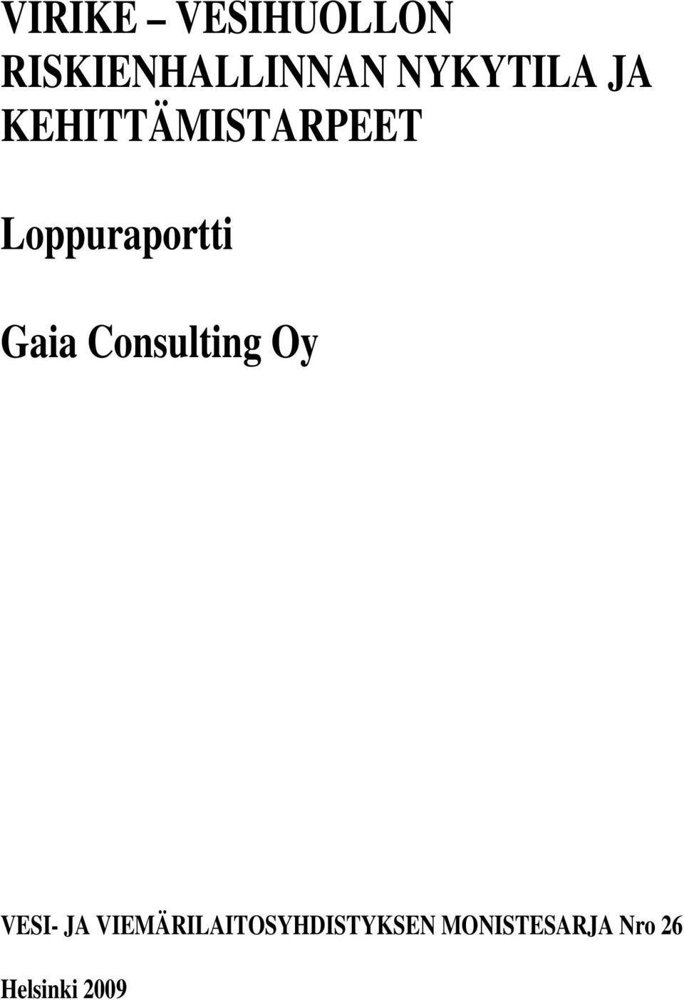Loppuraportti Gaia Consulting Oy VESI- JA