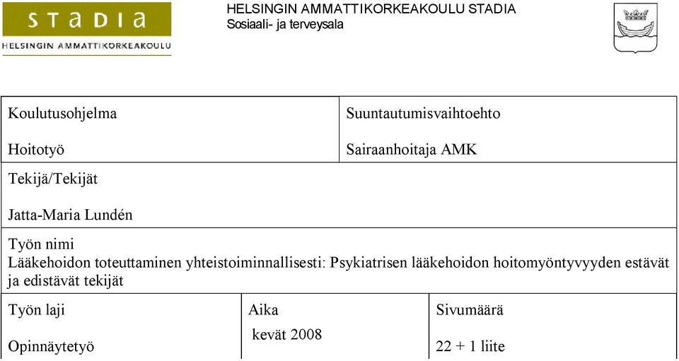 Lääkehoidon toteuttaminen yhteistoiminnallisesti: Psykiatrisen lääkehoidon