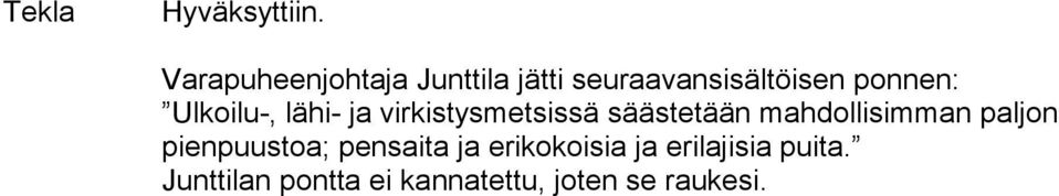 Ulkoilu-, lähi- ja virkistysmetsissä säästetään mahdollisimman