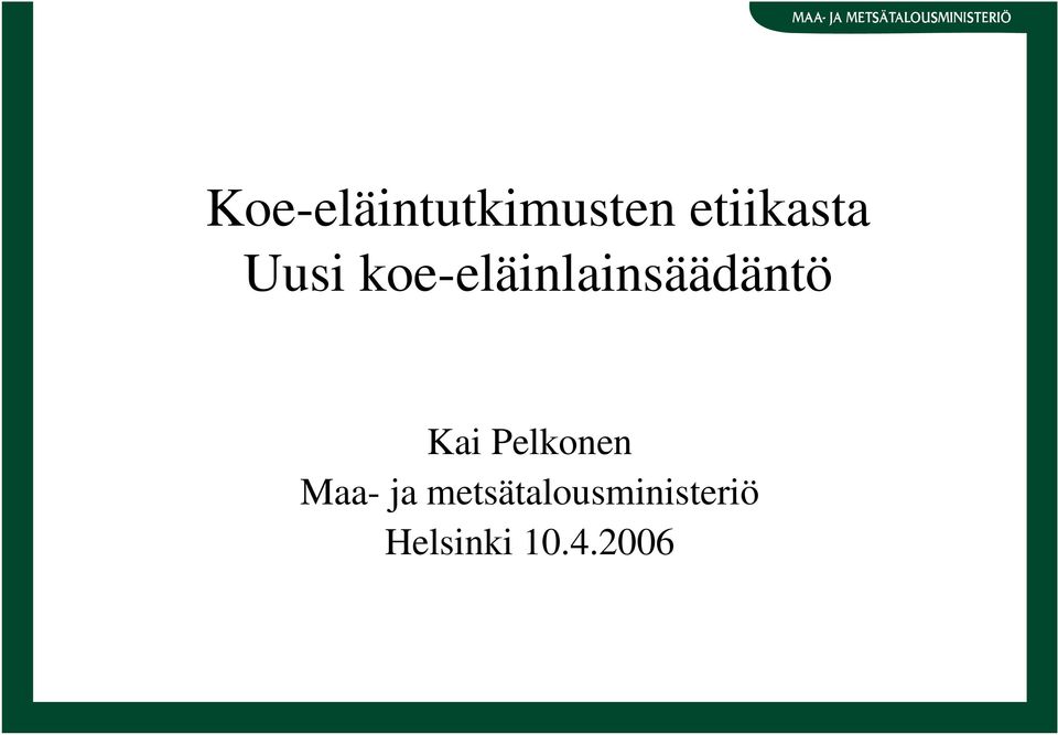 koe-eläinlainsäädäntö Kai