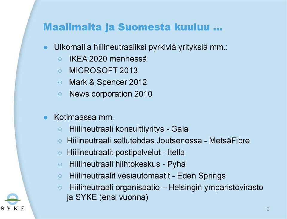 Hiilineutraali konsulttiyritys - Gaia Hiilineutraali sellutehdas Joutsenossa - MetsäFibre Hiilineutraalit