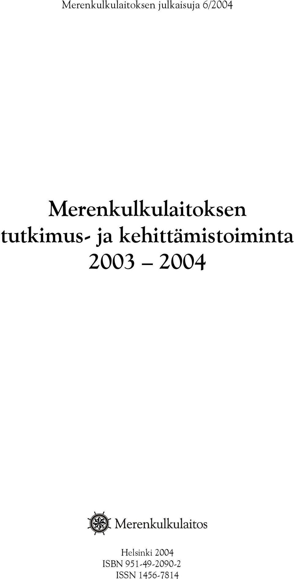ja kehittämistoiminta 2003 2004