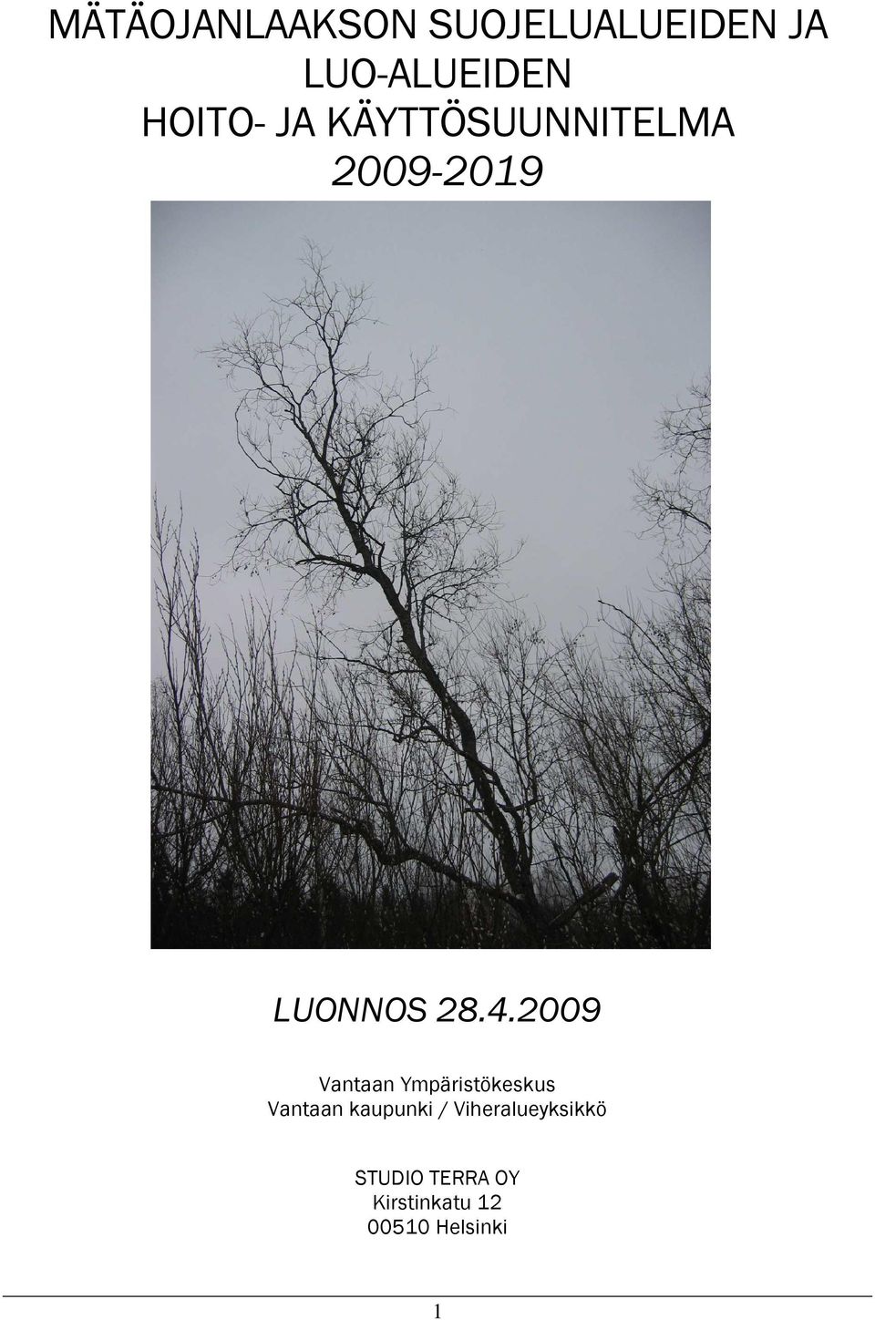 2009 Vantaan Ympäristökeskus Vantaan kaupunki /