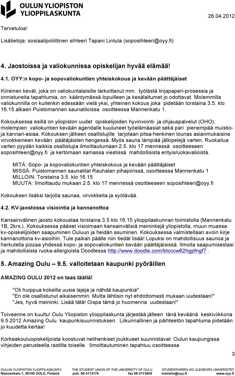 työlästä linjapaperi-prosessia ja onnistuneita tapahtumia, on kääntymässä lopuilleen ja kesälaitumet jo odottavat.