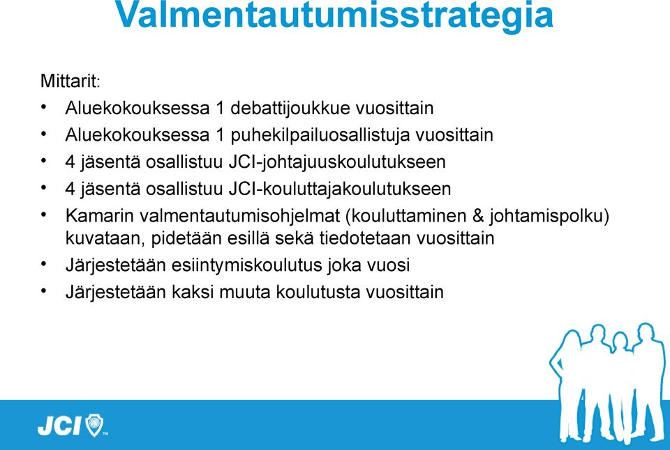 JCI-kouluttajakoulutukseen Kamarin valmentautumisohjelmat (kouluttaminen & johtamispolku) kuvataan,