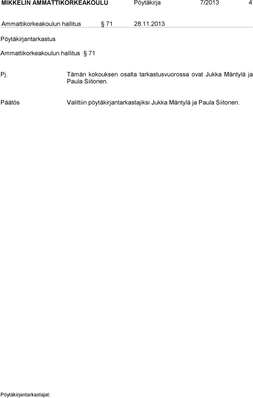 2013 Pöytäkirjantarkastus Ammattikorkeakoulun hallitus 71 Pj.