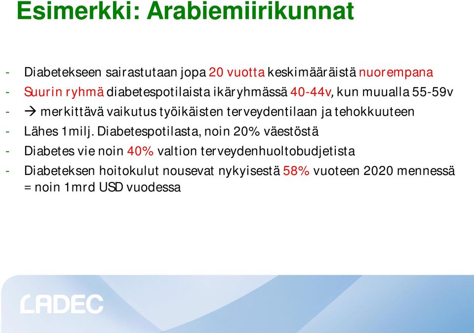 terveydentilaan ja tehokkuuteen - Lähes 1milj.