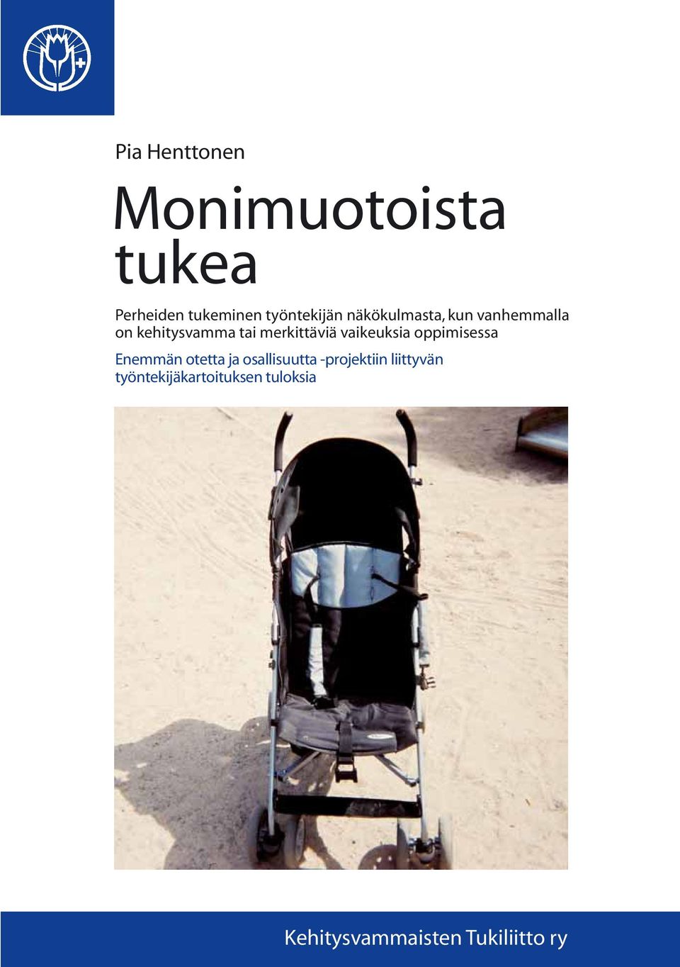 vaikeuksia oppimisessa Enemmän otetta ja osallisuutta -projektiin