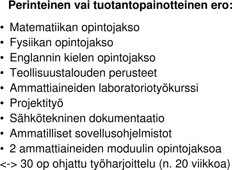 laboratoriotyökurssi Projektityö Sähkötekninen dokumentaatio Ammatilliset