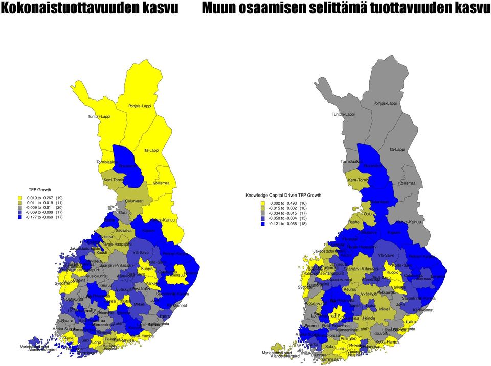 069 (17) Mariehamns stad Ålands skärgård Kemi-Tornio Raahe Oulu Siikalatva Ylivieska Kokkola Nivala-Haapajärvi Jakobstadsregioni Kausti Oulunkaari Kajaani Ylä-Savo Koillismaa Kehys-Kainuu Pielisen