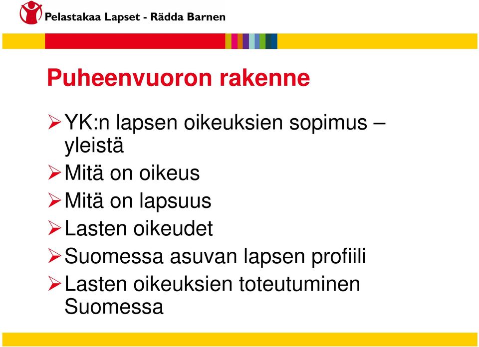 lapsuus Lasten oikeudet Suomessa asuvan