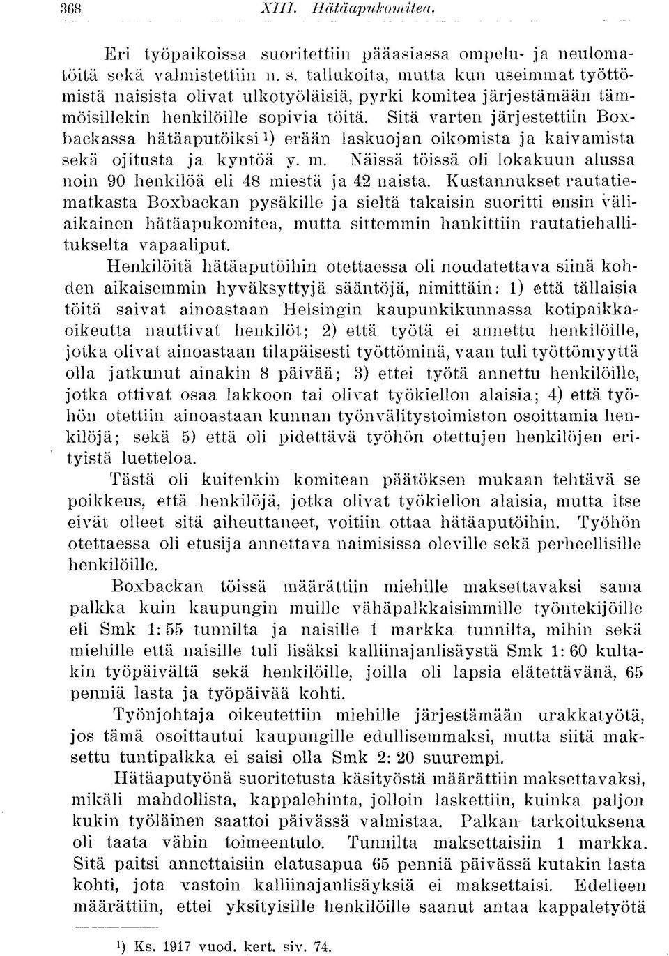 Näissä töissä oli lokakuun alussa noin 90 henkilöä eli 48 miestä ja 42 naista.