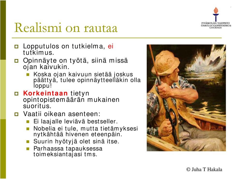 Korkeintaan tietyn opintopistemäärän mukainen suoritus.