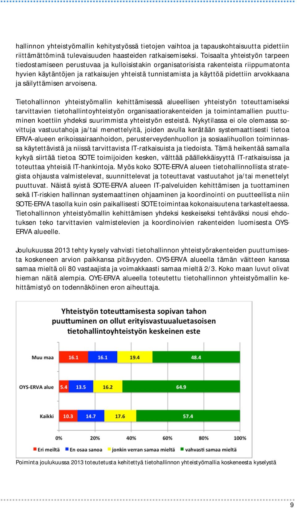 arvokkaana ja säilyttämisen arvoisena.