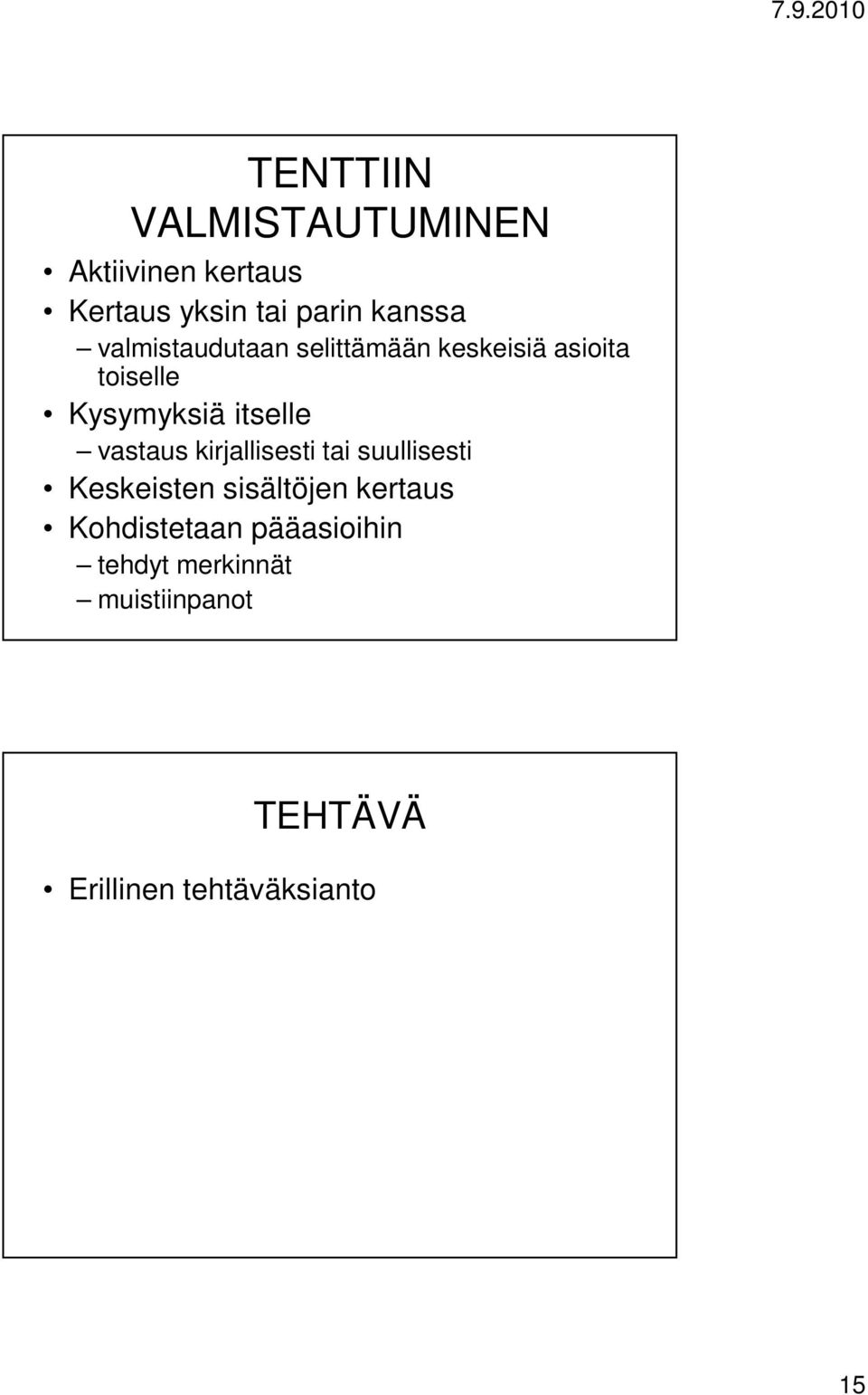 vastaus kirjallisesti tai suullisesti Keskeisten sisältöjen kertaus
