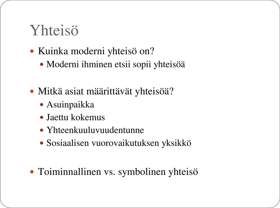 määrittävät yhteisöä?