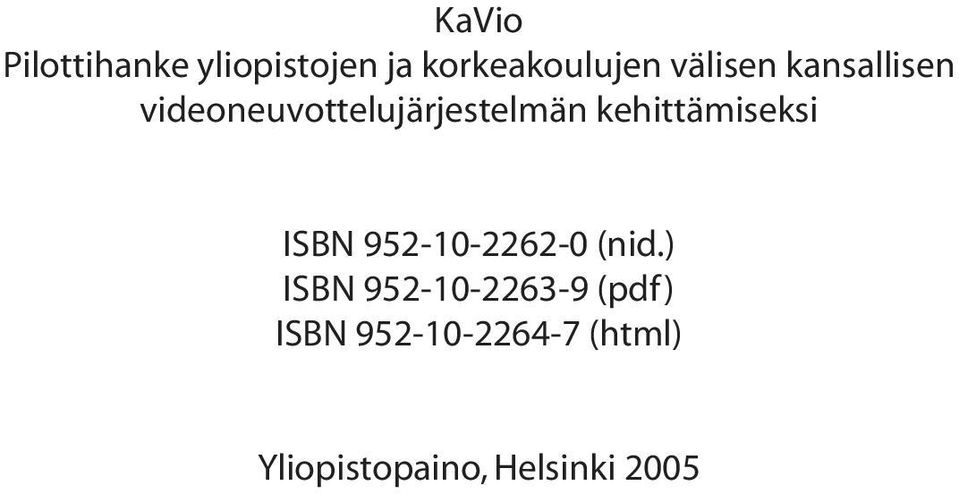 kehittämiseksi ISBN 952-10-2262-0 (nid.