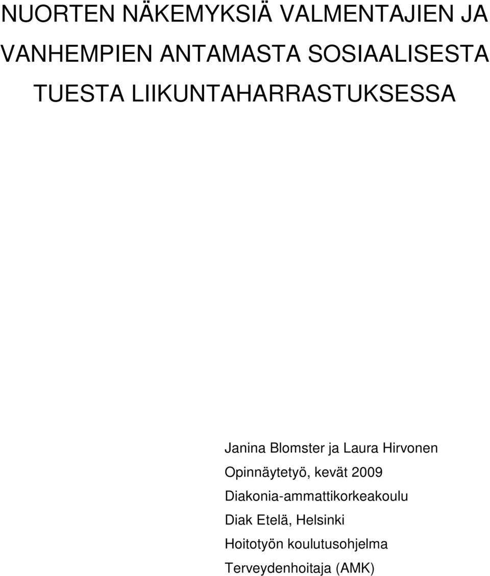 Laura Hirvonen Opinnäytetyö, kevät 2009