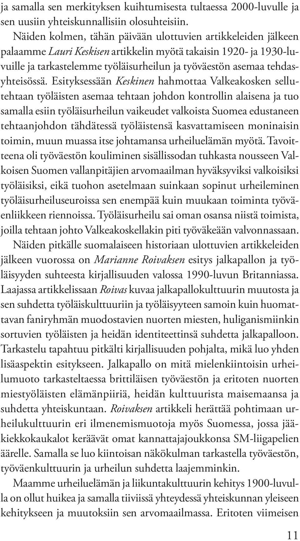 tehdasyhteisössä.