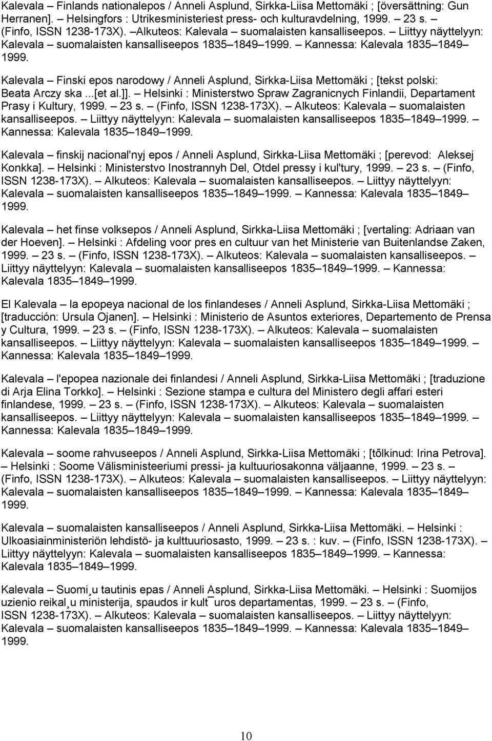 Kalevala Finski epos narodowy / Anneli Asplund, Sirkka-Liisa Mettomäki ; [tekst polski: Beata Arczy ska...[et al.]].
