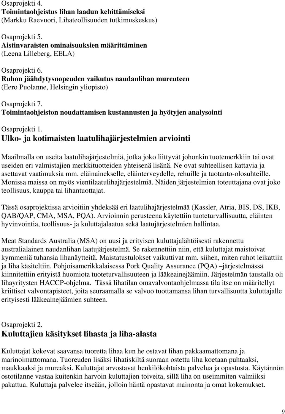 Toimintaohjeiston noudattamisen kustannusten ja hyötyjen analysointi Osaprojekti 1.