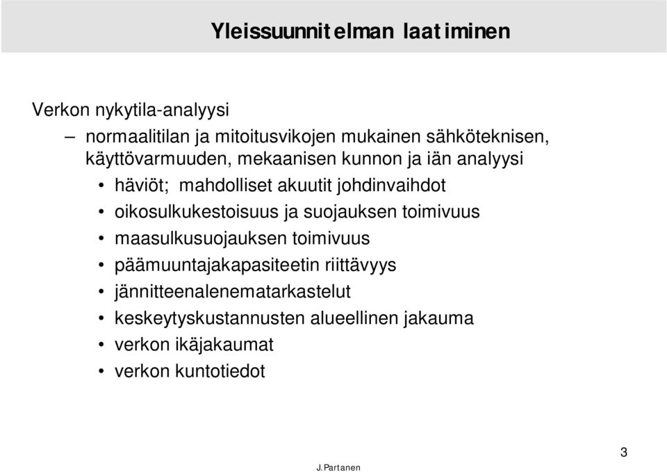 johdinvaihdot oikosulkukestoisuus ja suojauksen toimivuus maasulkusuojauksen toimivuus