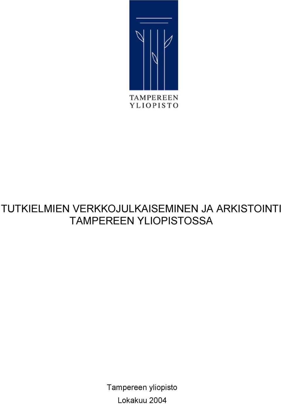 ARKISTOINTI TAMPEREEN