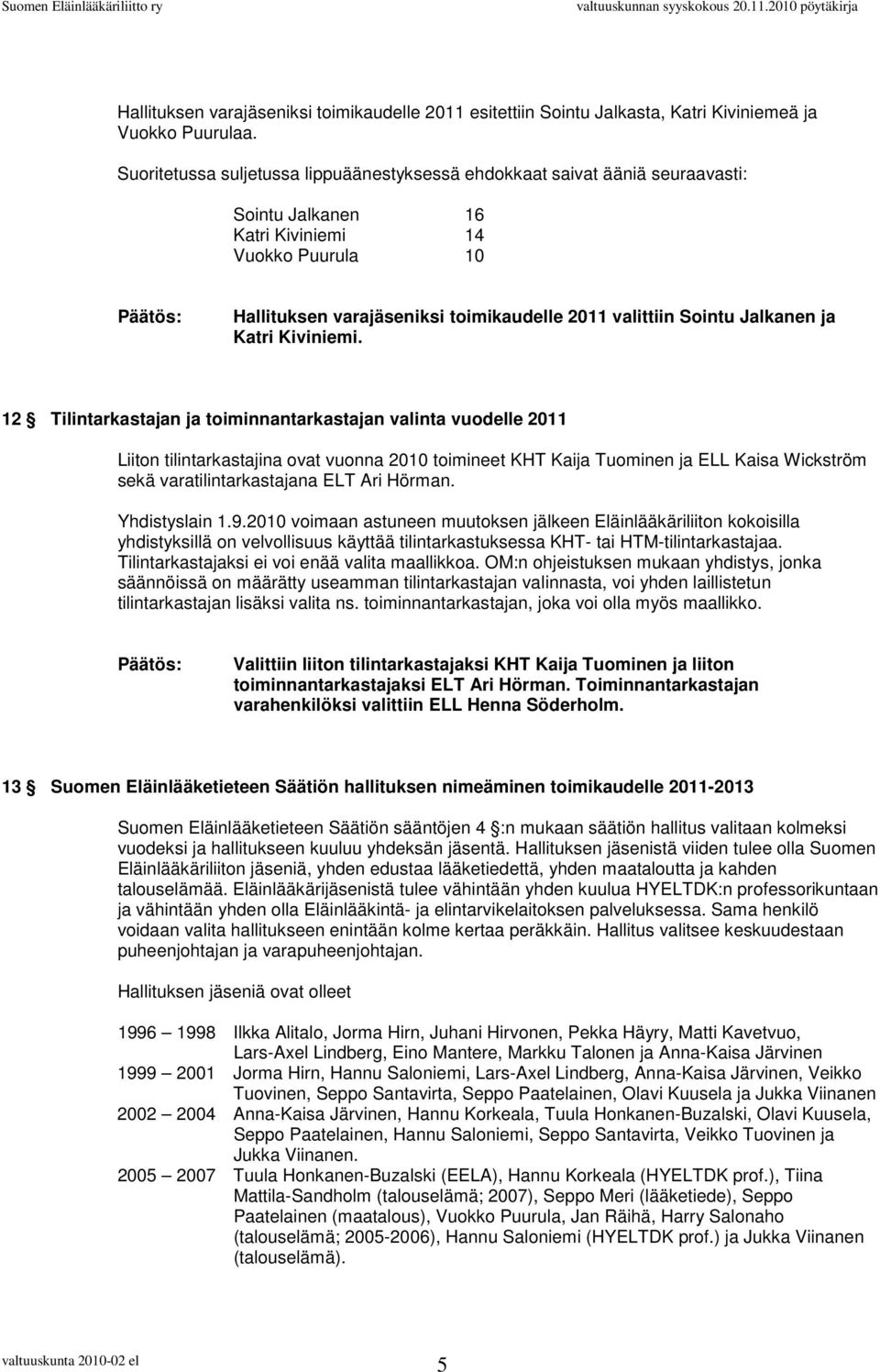 Jalkanen ja Katri Kiviniemi.