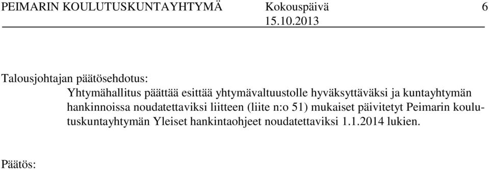 noudatettaviksi liitteen (liite n:o 51) mukaiset päivitetyt