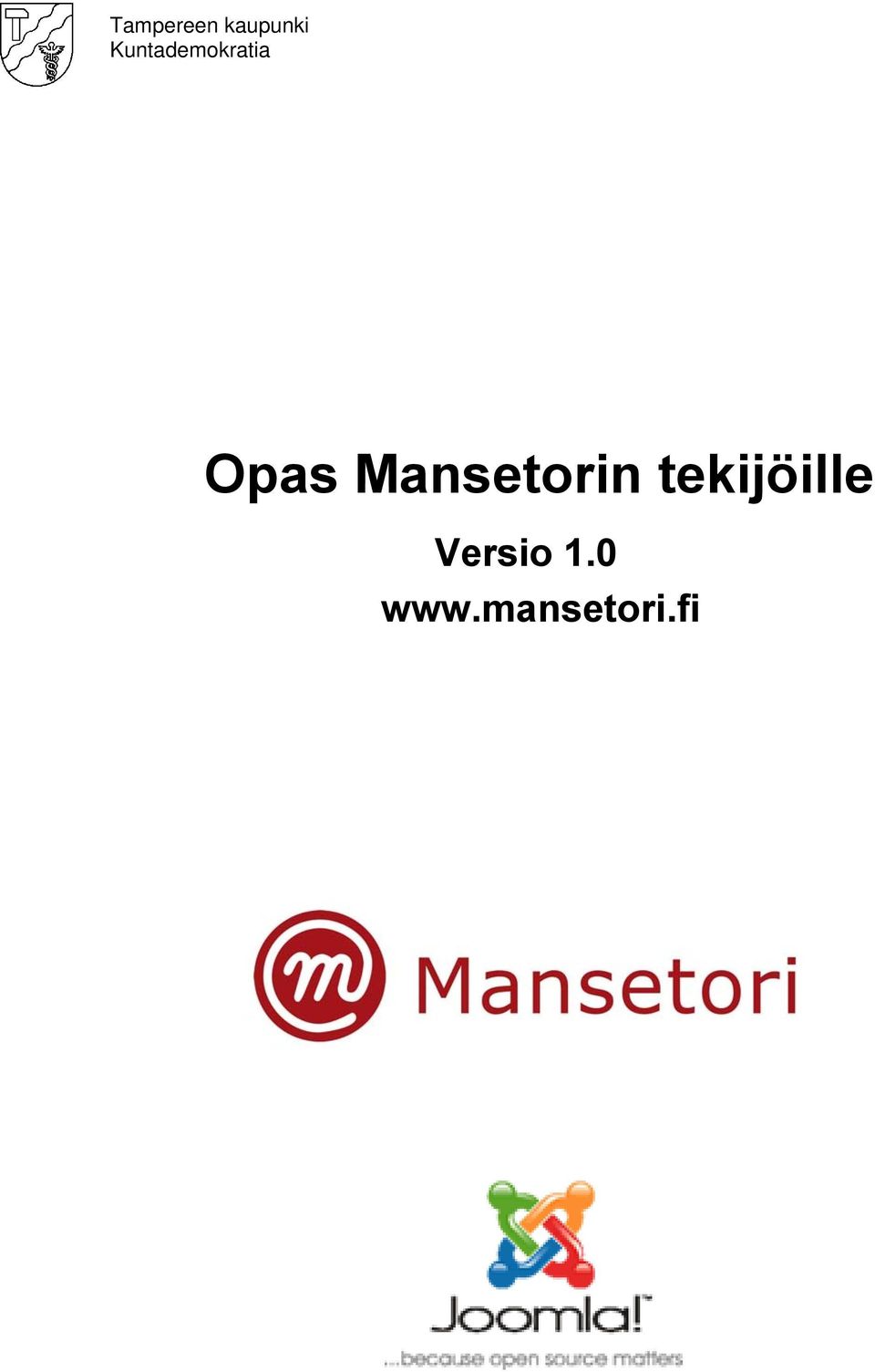 Mansetorin tekijöille