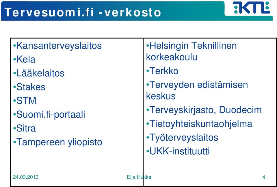 fi-portaali Sitra Tampereen yliopisto Helsingin Teknillinen korkeakoulu