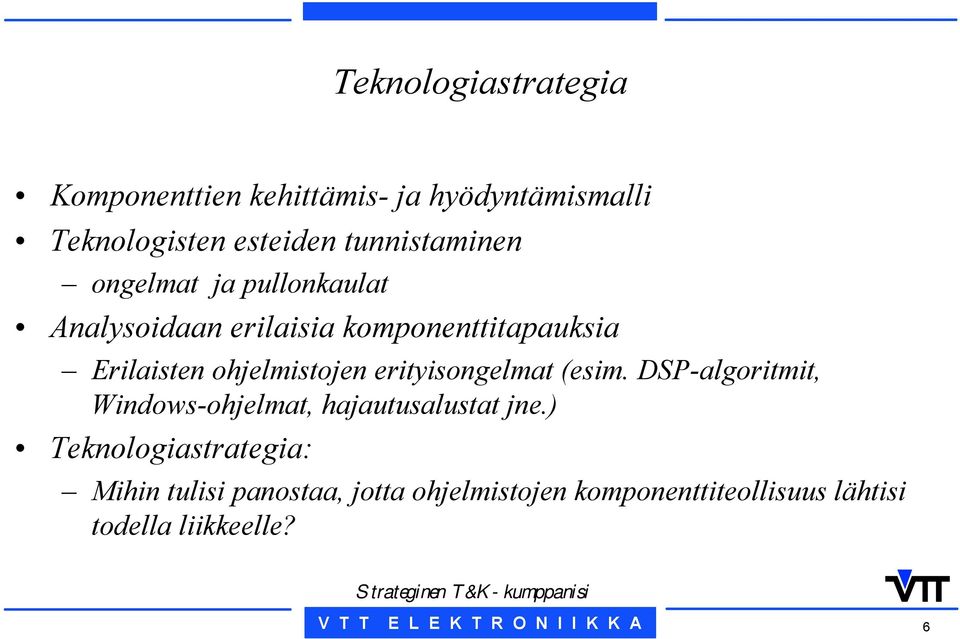 ohjelmistojen erityisongelmat (esim. DSP-algoritmit, Windows-ohjelmat, hajautusalustat jne.