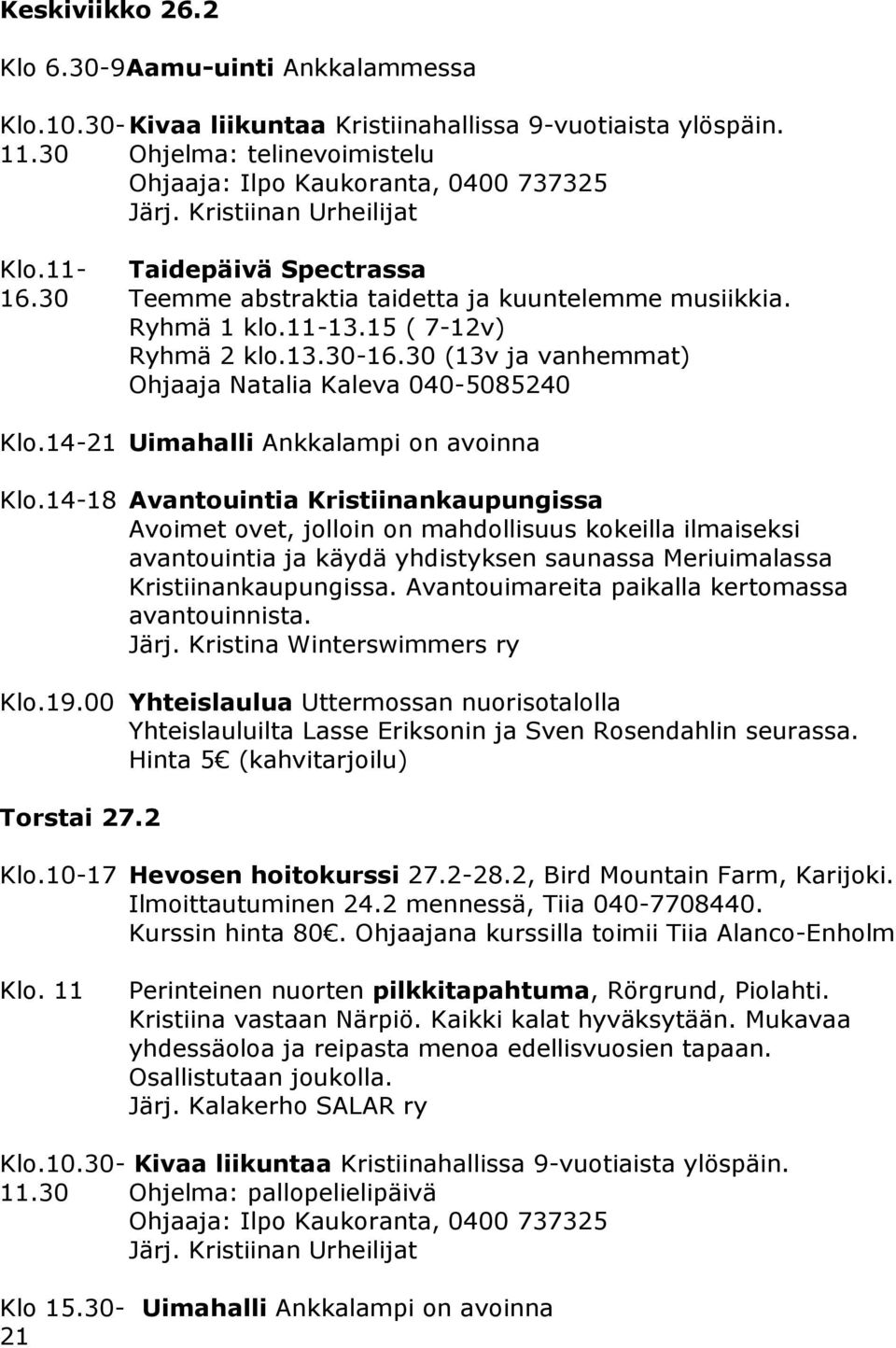 14-21 Uimahalli Ankkalampi on avoinna Klo.