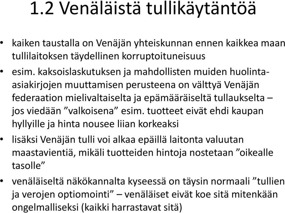 viedään valkoisena esim.