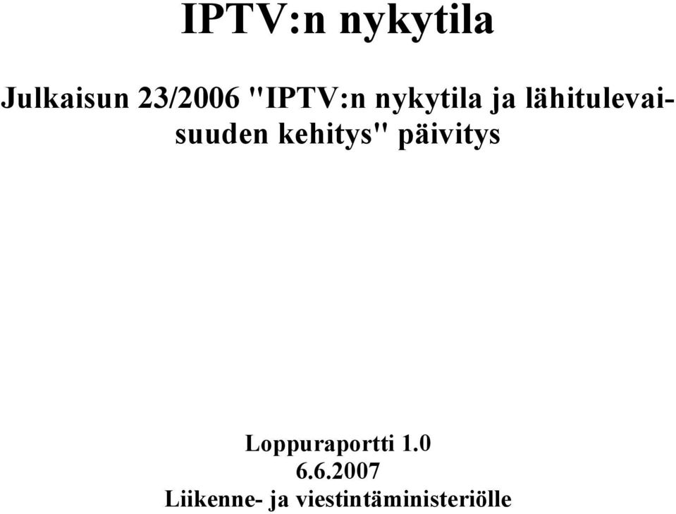 kehitys" päivitys Loppuraportti 1.0 6.