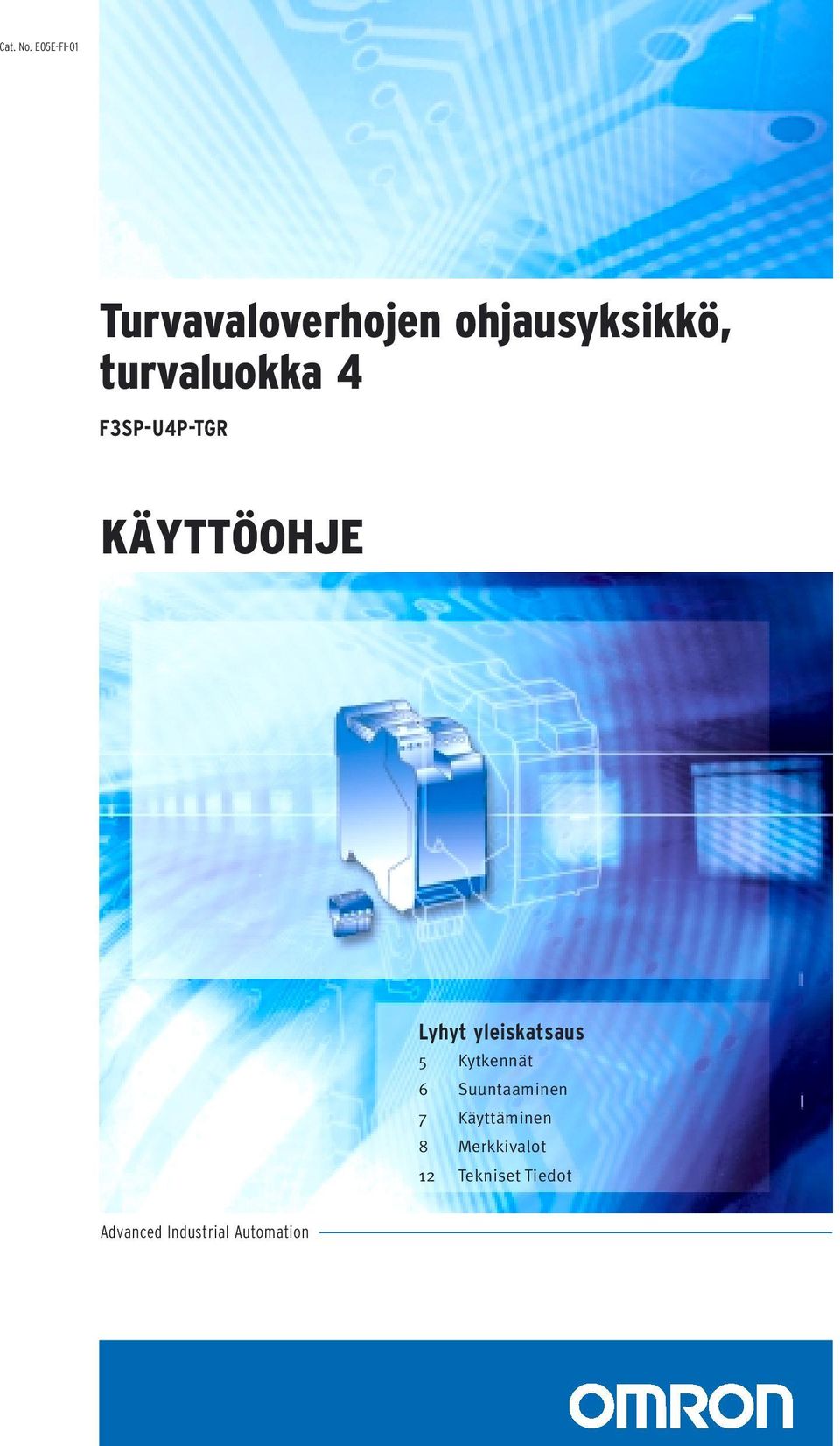 turvaluokka 4 F3SP-U4P-TGR KÄYTTÖOHJE Lyhyt