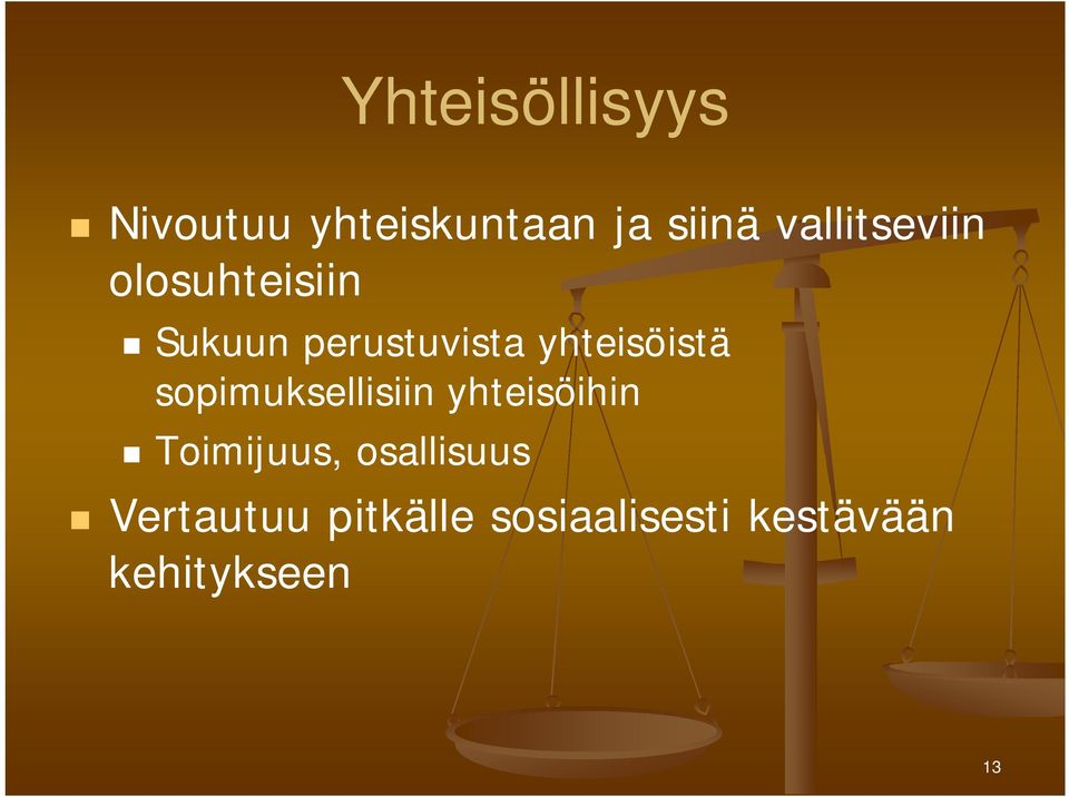 yhteisöistä sopimuksellisiin yhteisöihin Toimijuus,