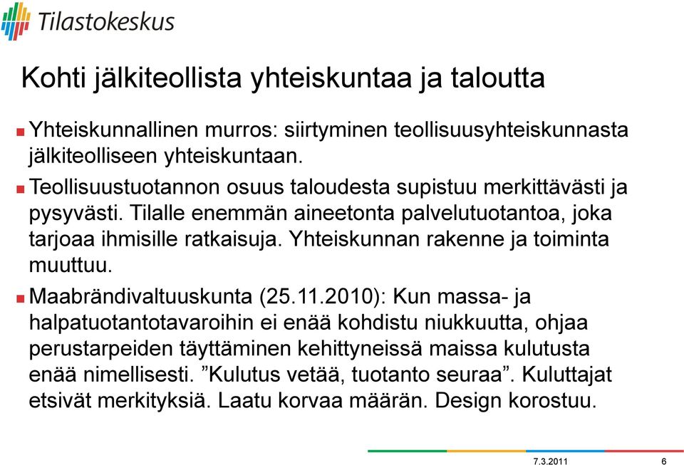 Yhteiskunnan rakenne ja toiminta muuttuu. Maabrändivaltuuskunta (25.11.
