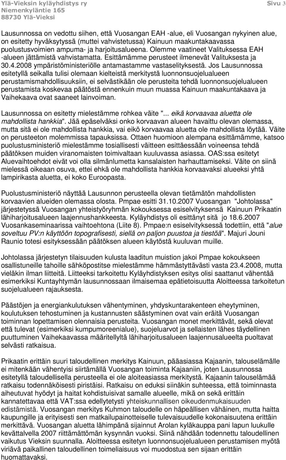 2008 ympäristöministeriölle antamastamme vastaselityksestä.