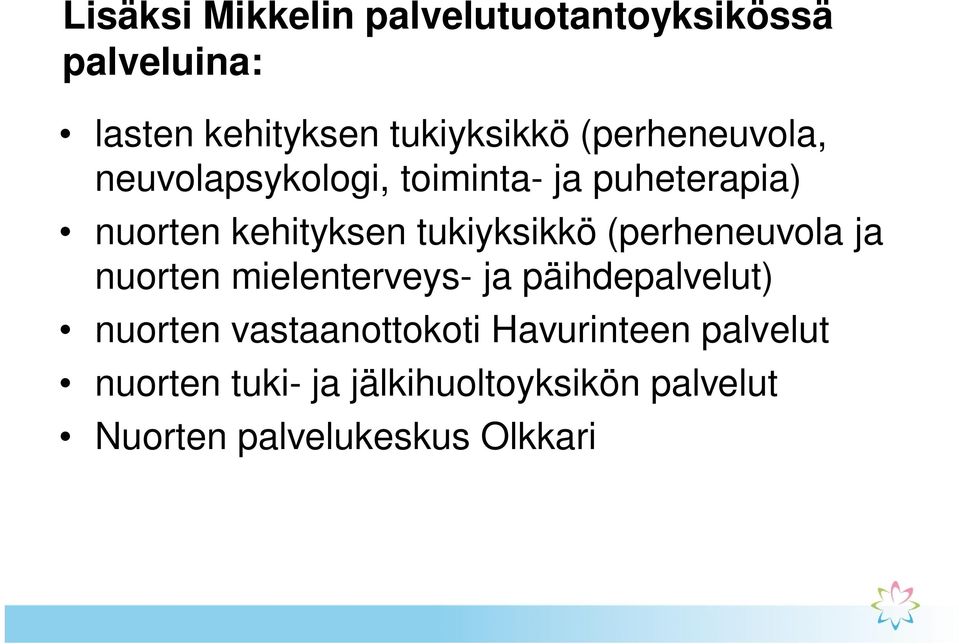 tukiyksikkö (perheneuvola ja nuorten mielenterveys- ja päihdepalvelut) nuorten