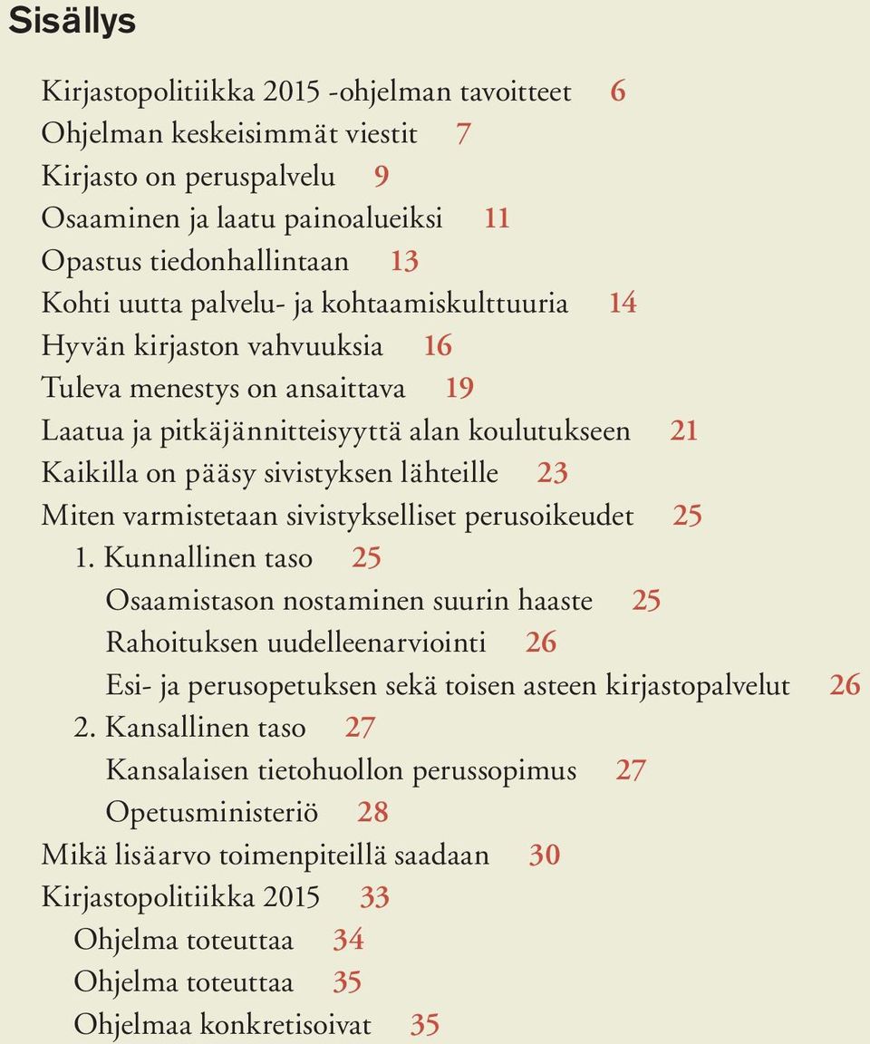 varmistetaan sivistykselliset perusoikeudet 25 1.