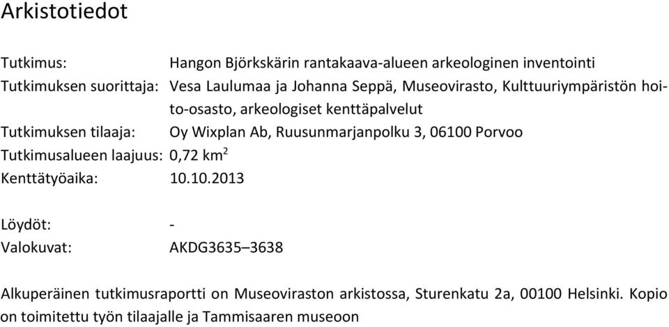 Ruusunmarjanpolku 3, 06100