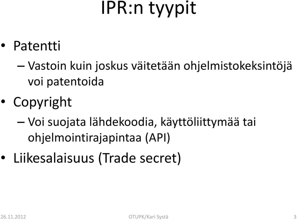 lähdekoodia, käyttöliittymää tai ohjelmointirajapintaa