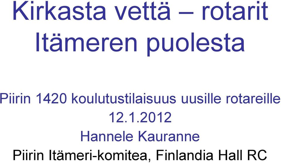uusille rotareille 12