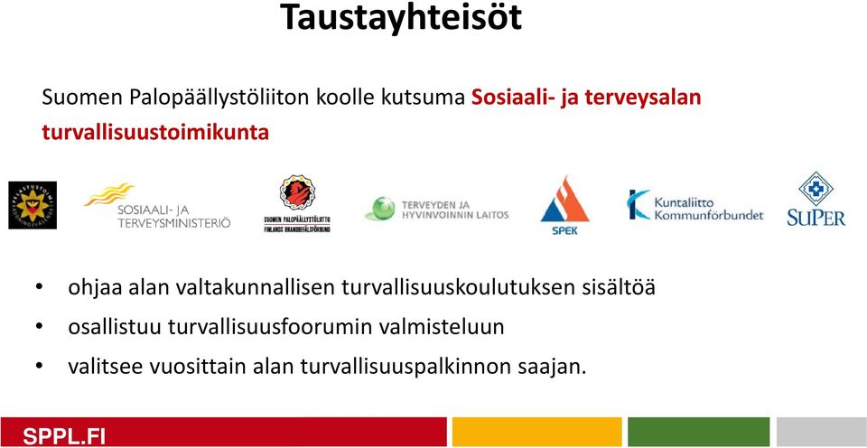 turvallisuuskoulutuksen sisältöä osallistuu turvallisuusfoorumin