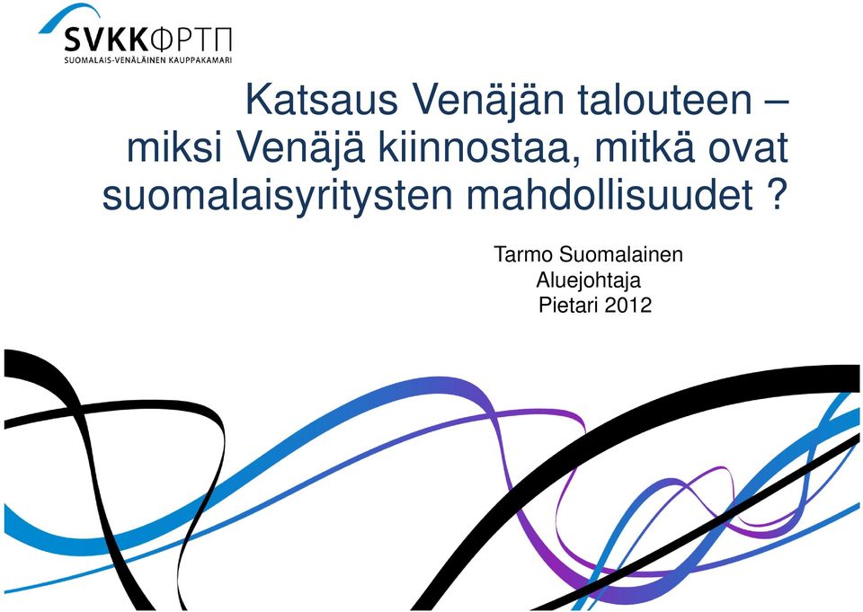 suomalaisyritysten mahdollisuudet?