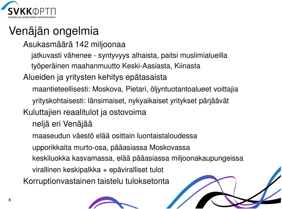 yritykset pärjäävät Kuluttajien reaalitulot ja ostovoima neljä eri Venäjää maaseudun väestö elää osittain luontaistaloudessa upporikkaita murto-osa,