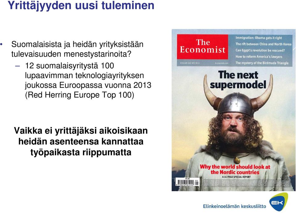 12 suomalaisyritystä 100 lupaavimman teknologiayrityksen joukossa